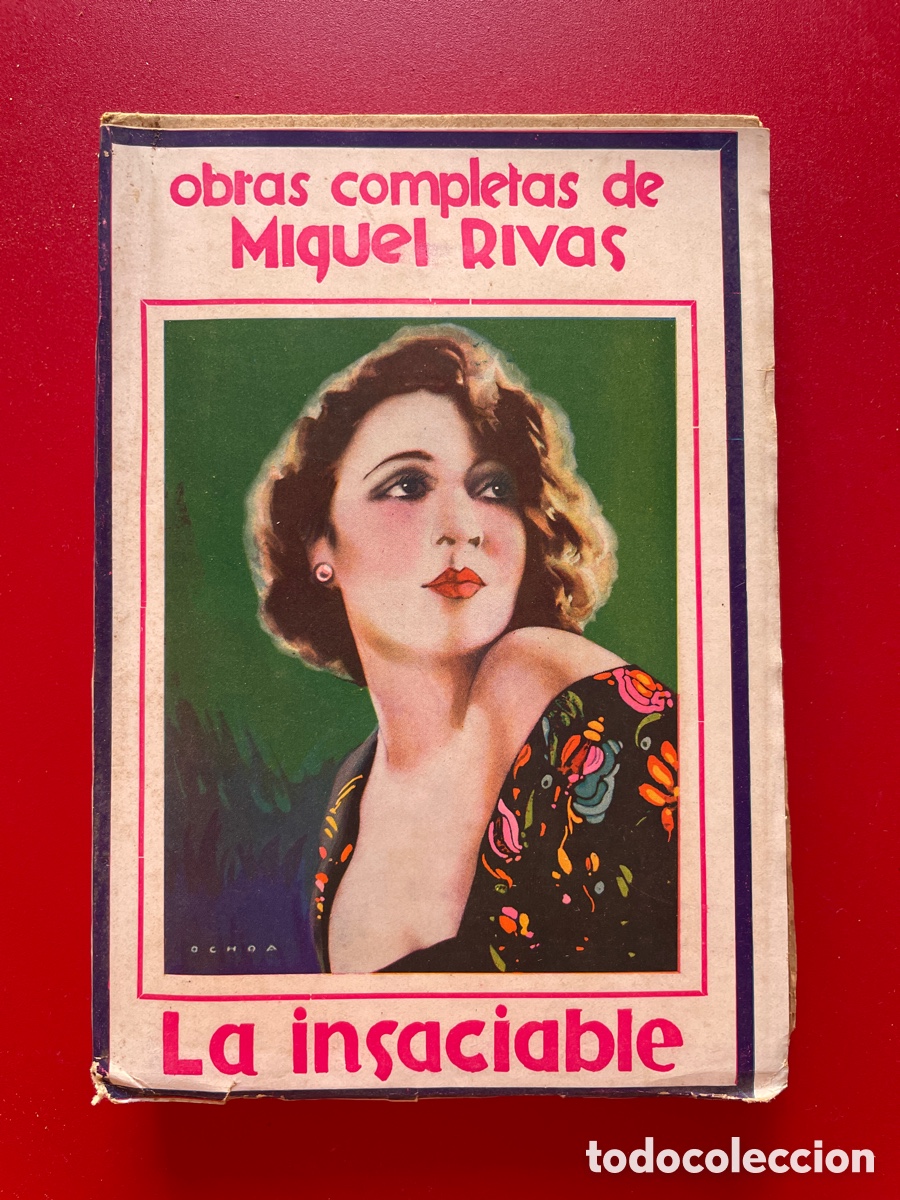 Libros antiguos: A&ntilde;o 1930. La insaciable. Miguel Rivas. Obras completas.