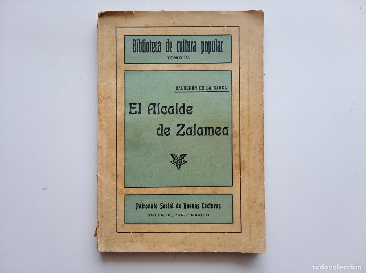 Libros antiguos: CALDERON DE LA BARCA. EL ALCALDE DE ZALAMEA. BIBLIOTECA DE CULTURA POPULAR. 1900