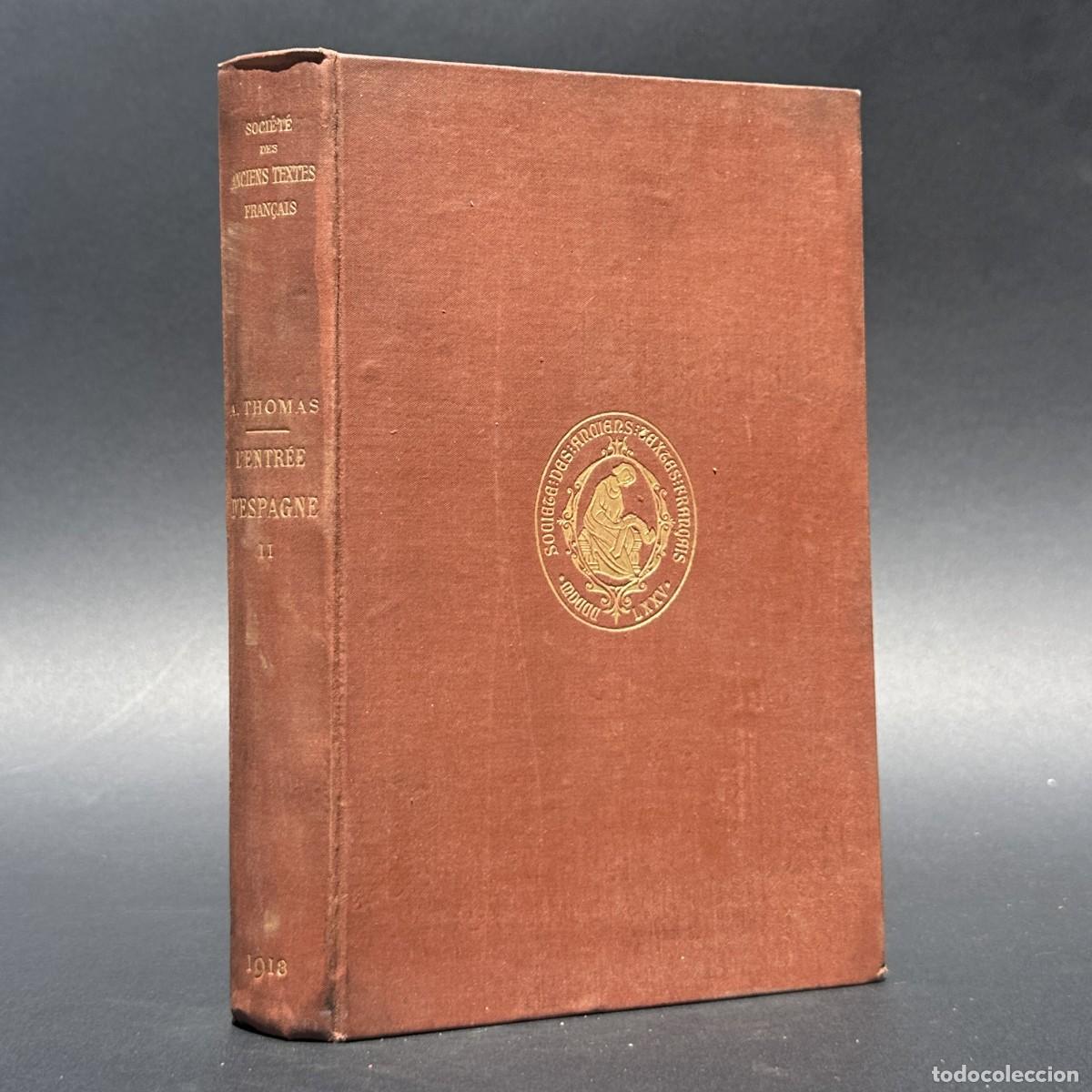 Libros antiguos: A&Ntilde;O 1913 - L'ENTREE D'ESPAGNE - CANCI&Oacute;N DE GESTA FRANCO ITALIANA - LITERATURA MEDIEVAL -