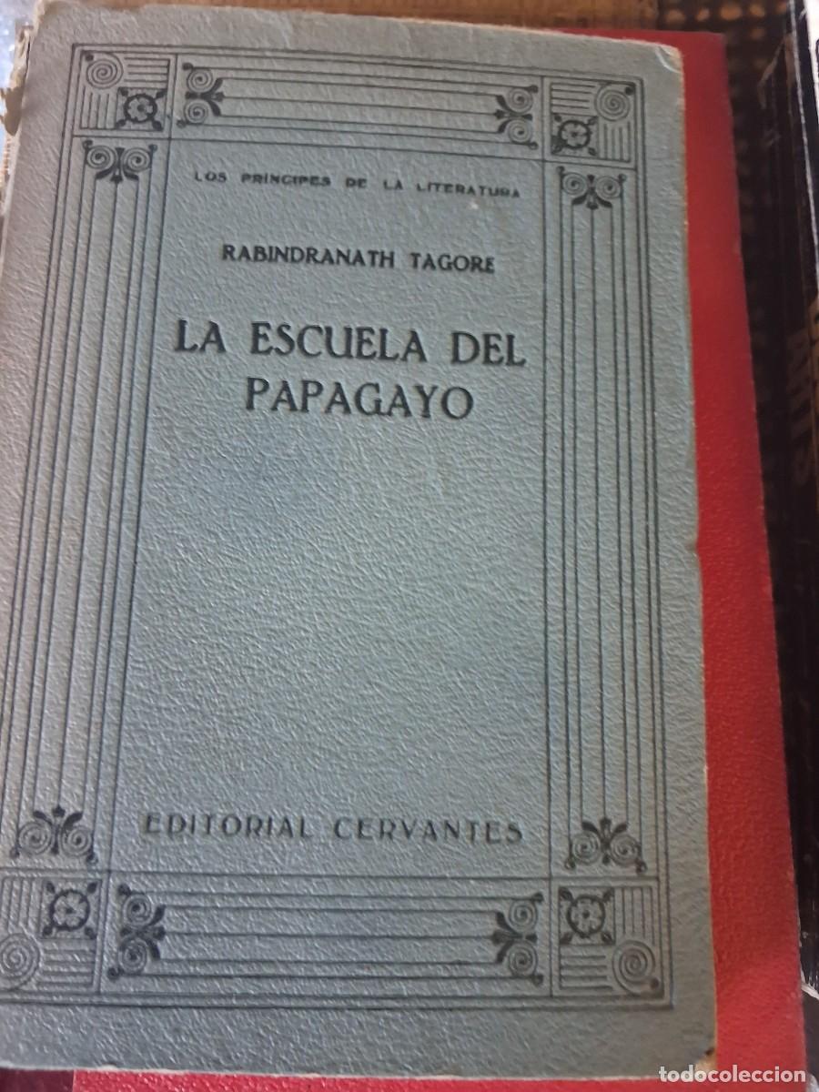 Libros antiguos: La escuela del papagayo y Alocuciones en Shanti Niketan Rabindranath Tagore