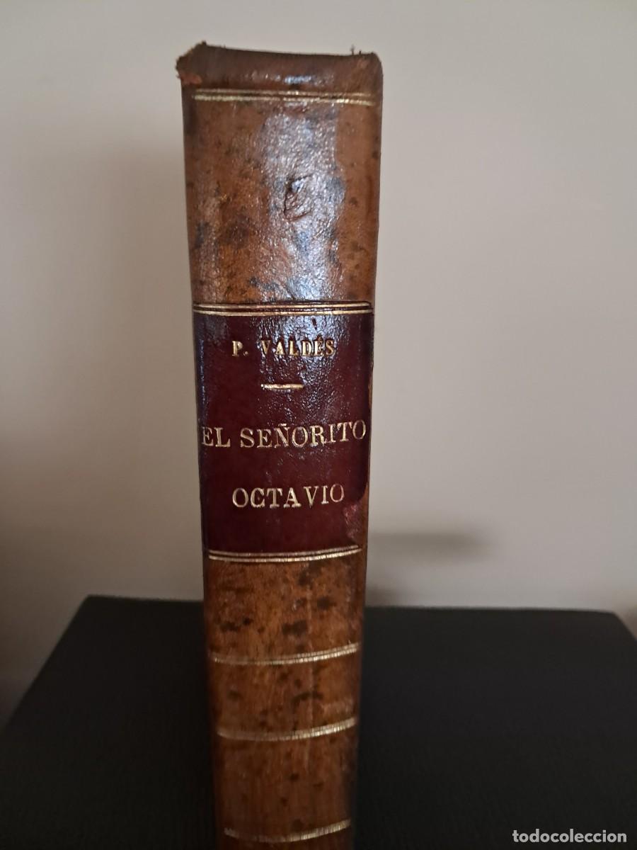 Libros antiguos: EL SE&Ntilde;ORITO OCTAVIO &ndash; ARMANDO PALACIO VALD&Eacute;S &ndash; MADRID 1896