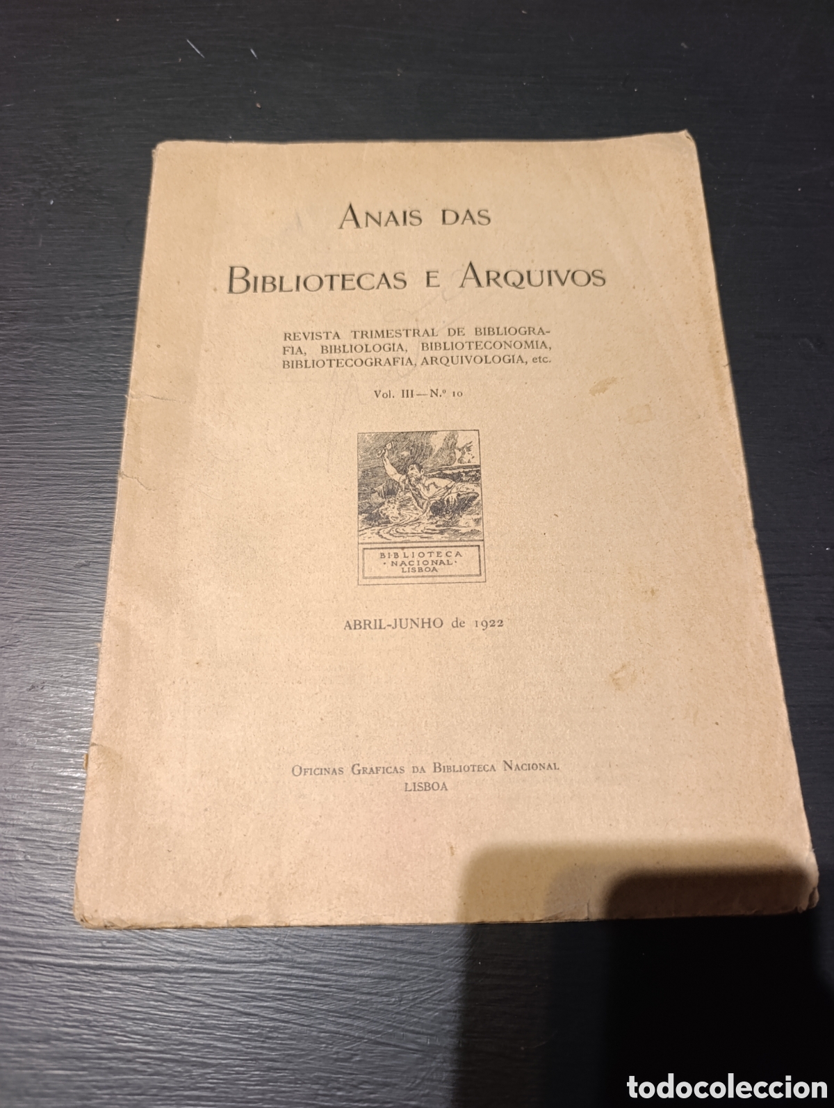 Libros antiguos: ANAIS DAS BIBLIOTECAS E ARQUIVOS. Abril Junho 1922 vol 3 n10