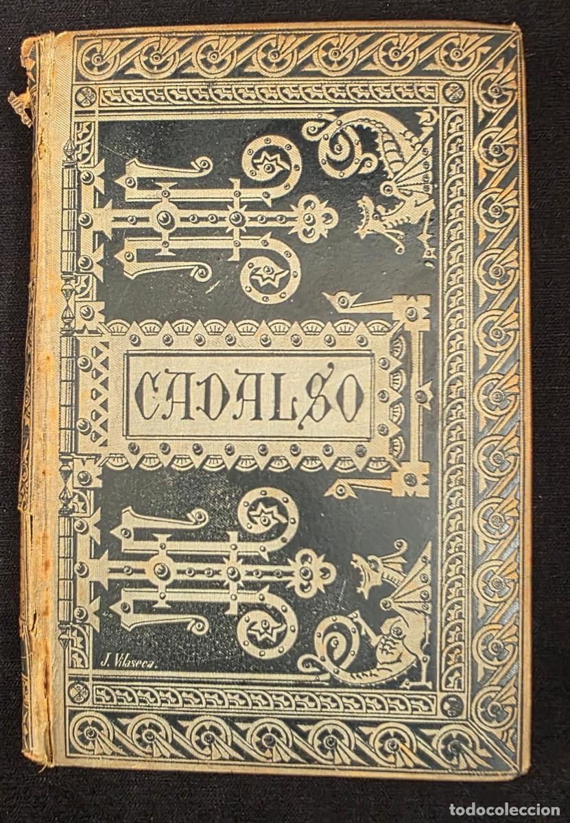 Libros antiguos: L.573 Obras Escogidas de Jos&eacute; Cadalso (1885) &ndash; Biblioteca Cl&aacute;sica Espa&ntilde;ola &ndash; Daniel Cortezo