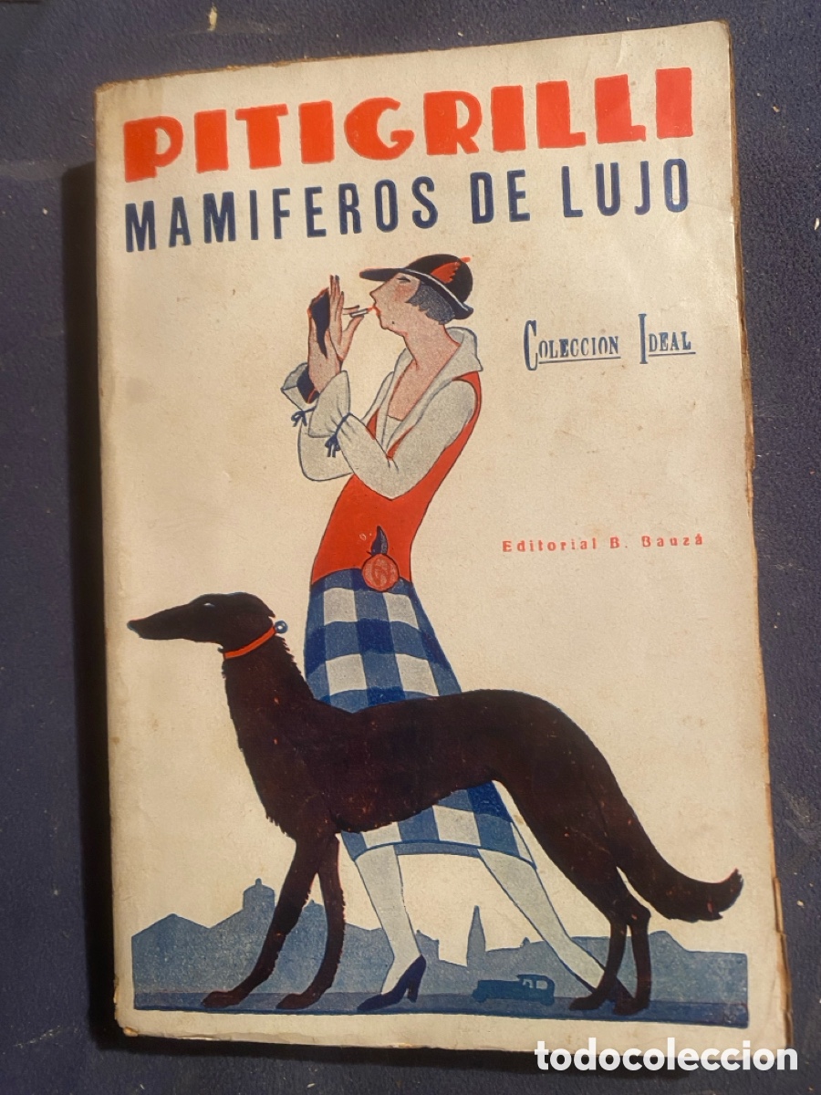 Libros antiguos: PITIGRILLI: - MAM&Iacute;FEROS DE LUJO - (EDITORIAL BAUZA, 1927) - Foto 6