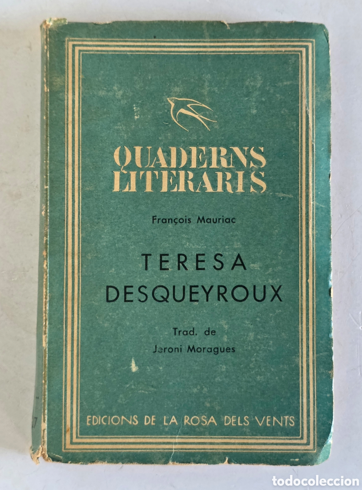 Libros antiguos: Teresa Desqueyroux - Fran&ccedil;ois Mauriac - Quaderns Literaris Edicions de la Rosa dels Vents 1936