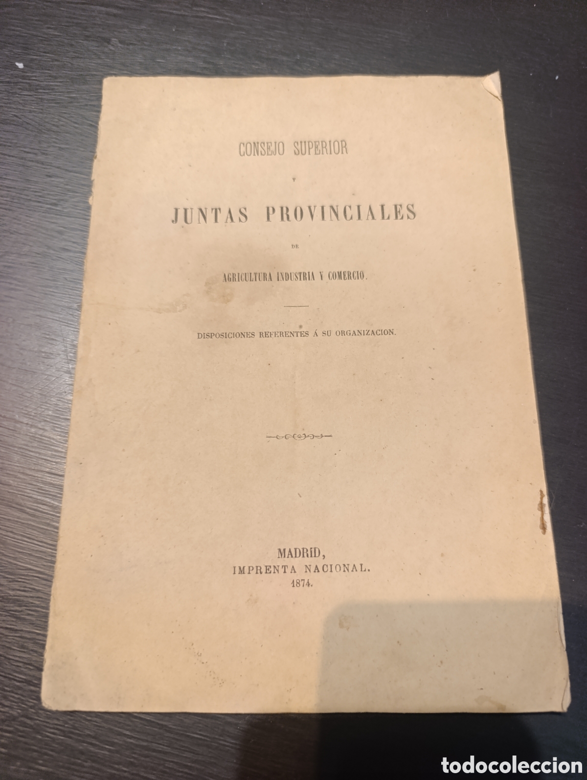 Libros antiguos: CONSEJO SUPERIOR JUNTAS PROVINCIALES AGRICULTURA INDUSTRIA Y COMERCIO. Madrid 1875