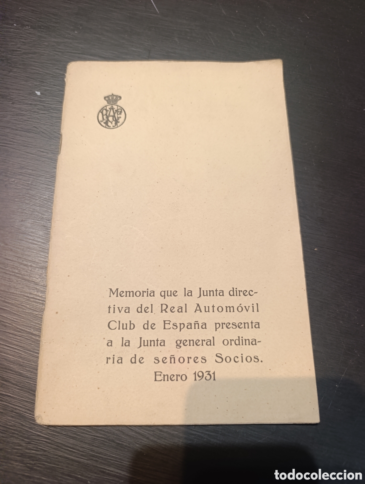 Libros antiguos: Memoria que la Junta direc-tiva del Real Autom&oacute;vil Club de Espa&ntilde;a presenta a la Junta. Enero 1931