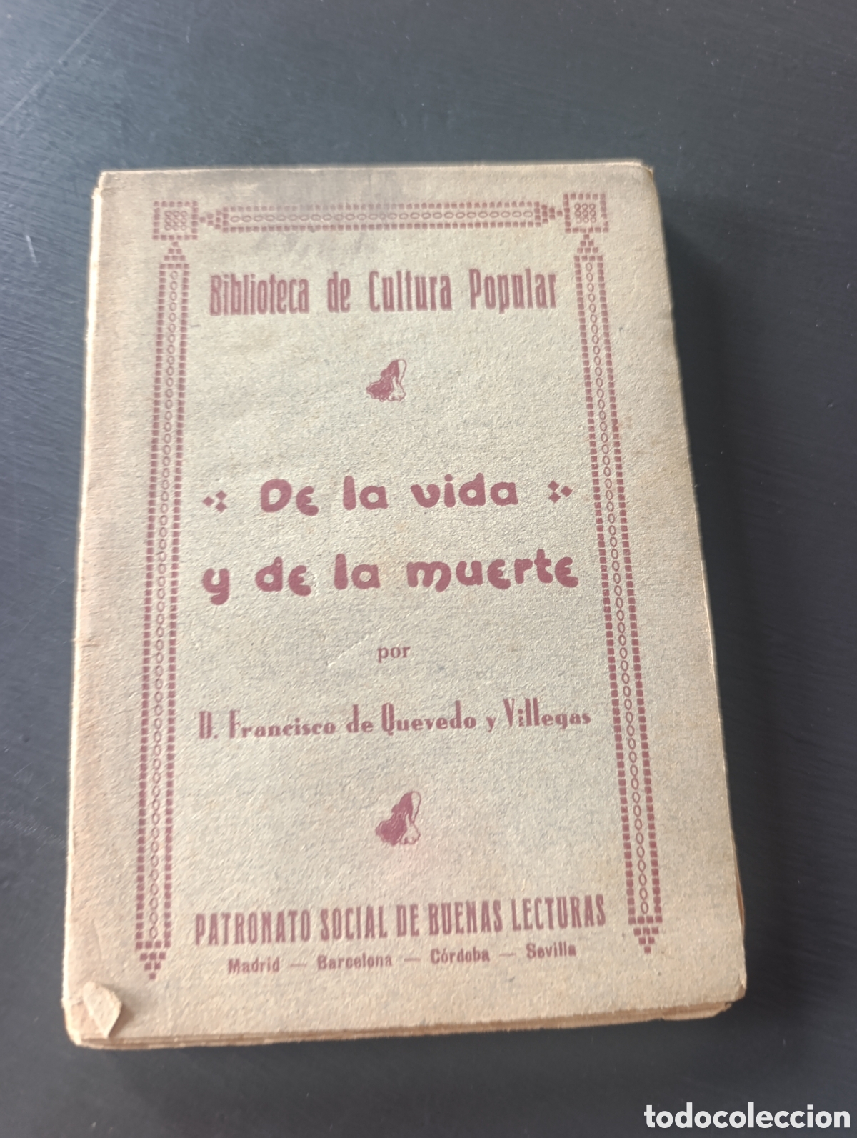 Libros antiguos: De la Vida y de la Muerte. Biblioteca de Cultura Popular. Quevedo