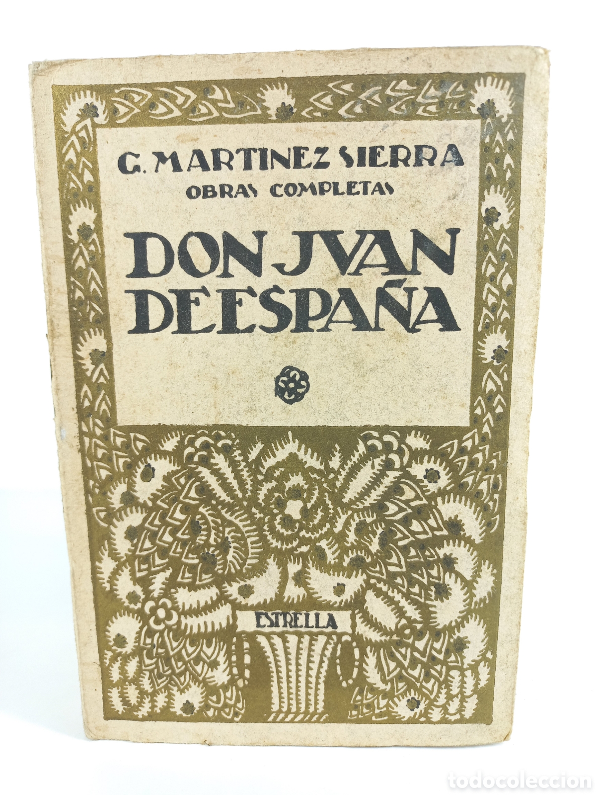 Libros antiguos: Don Juan de Espa&ntilde;a. Gregorio Mart&iacute;nez Sierra. Calleja, Colecci&oacute;n Estrella, 1921.