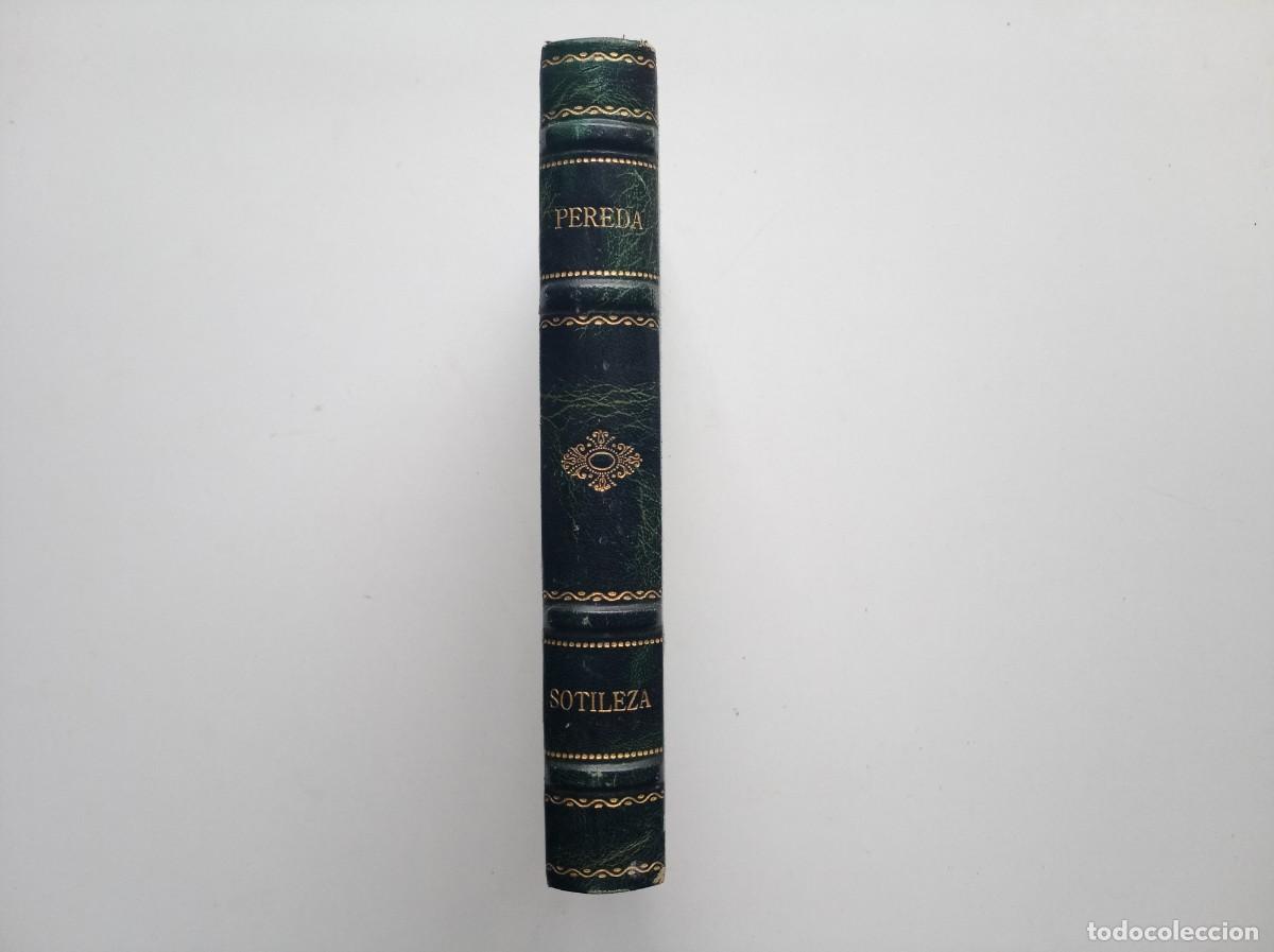 Libros antiguos: LUJOSA EDICI&Oacute;N EN PIEL DE JOSE MARIA DE PEREDA. SOTILEZA. 1940.