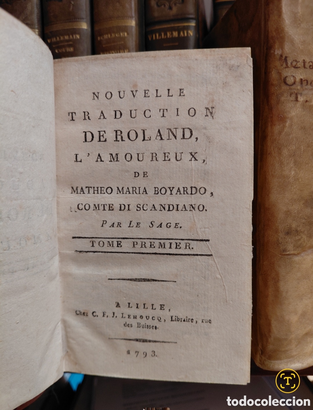 Libros antiguos: Nouvelle traduction de Roland, l'amoureux (Orlando enamorado), obra del conde Matteo Maria Boyardo t
