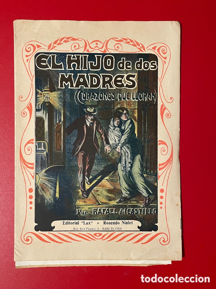 Libros antiguos: El hijo de dos madres. Corazones que lloran. Fasc&iacute;culo 1. Editorial Lux. Rafael del Castillo.