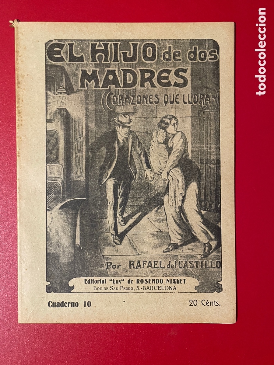 Libros antiguos: El hijo de dos madres. Cuaderno 10. Rafael del Castillo. Editorial lux. A&ntilde;os 20.