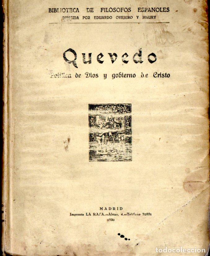 Libros antiguos: QUEVEDO : POL&Iacute;TICA DE DIOS Y GOBIERNO DE CRISTO (LA RAFA, 1930)