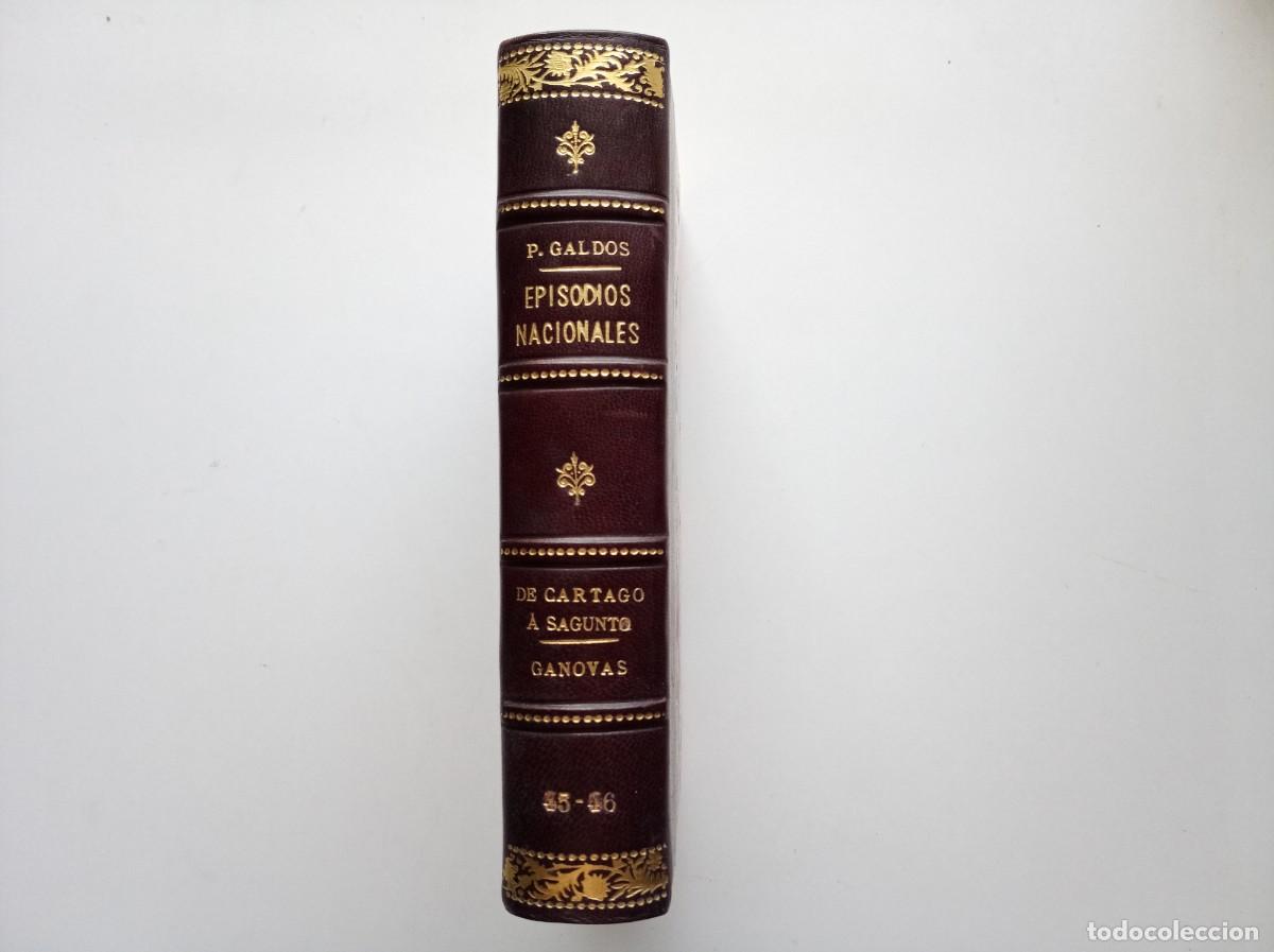 Libros antiguos: LUJOSA EDICI&Oacute;N EN PIEL DE GALD&Oacute;S. EPISODIOS NACIONALES. DE CARTAGO A SAGUNTO. CANOVAS. 1911.