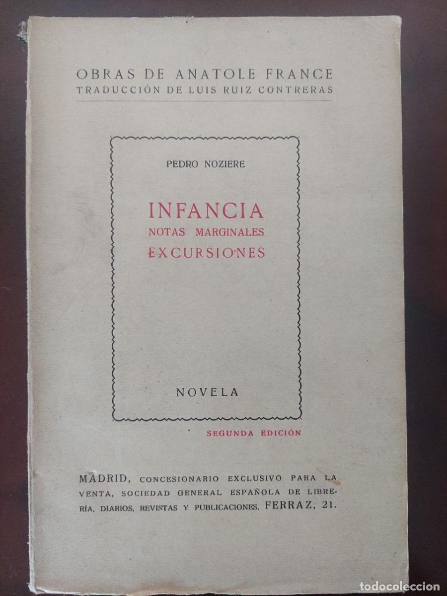 Libros antiguos: Pedro Noziere. Infancia, notas marginales. Excursiones - Anatole France
