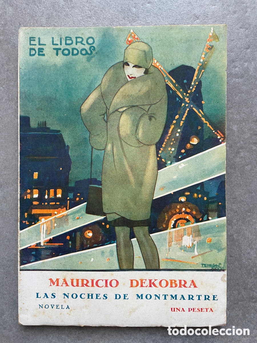 Libros antiguos: Las noches de Montmartre. Mauricio Dekobra. El libro de todos. A&ntilde;o 1928. Erotismo.