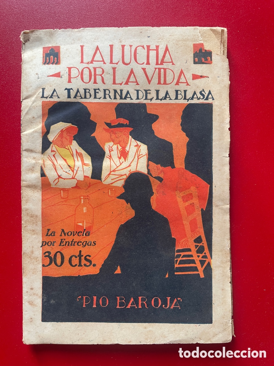 Libros antiguos: Bio Baroja. La lucha por la vida. La taberna de la plaza. A&ntilde;os 20-30.