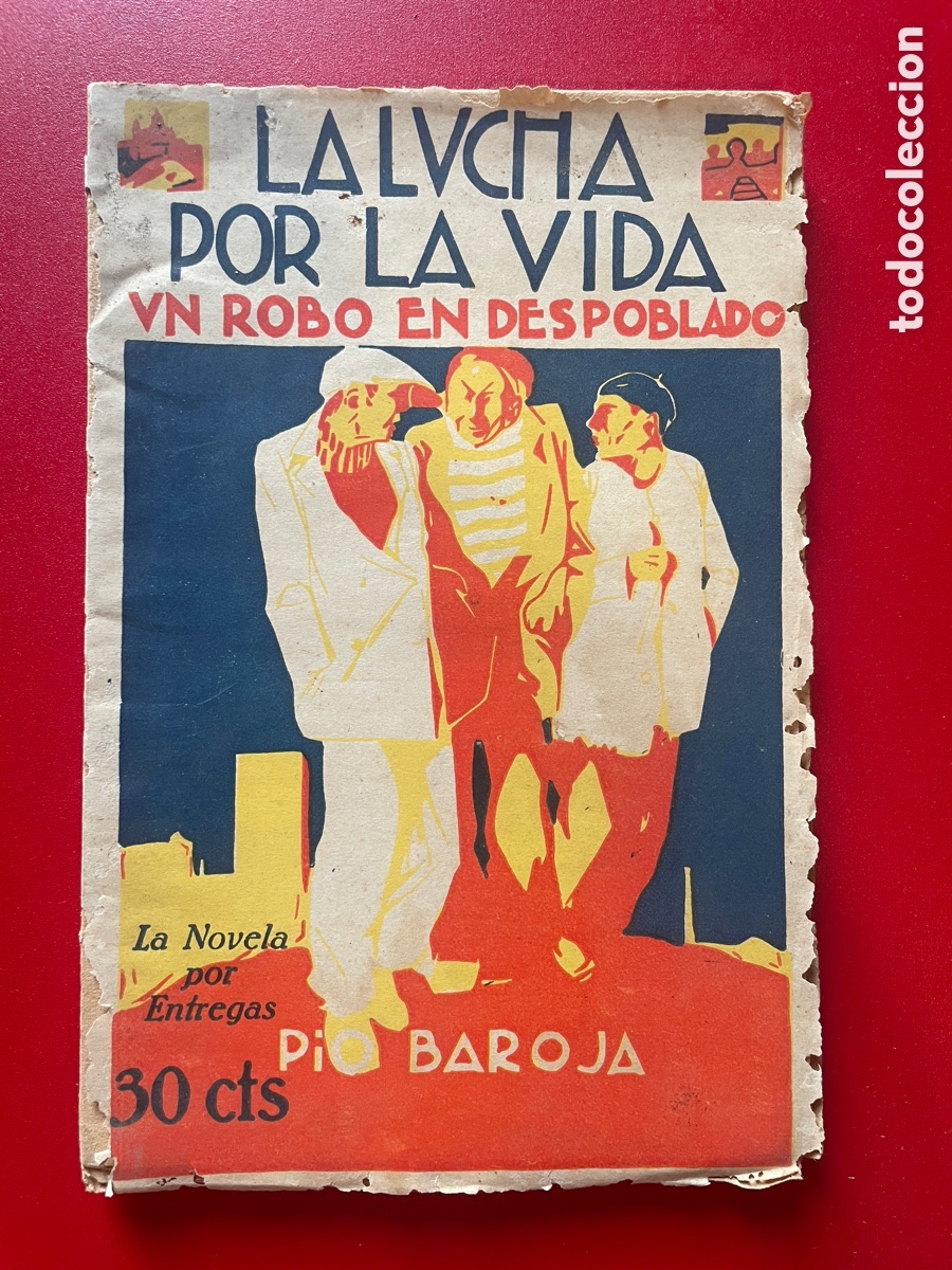 Libros antiguos: Bio Baroja. La lucha por la vida. Un robo en despoblado. A&ntilde;os 20-30.
