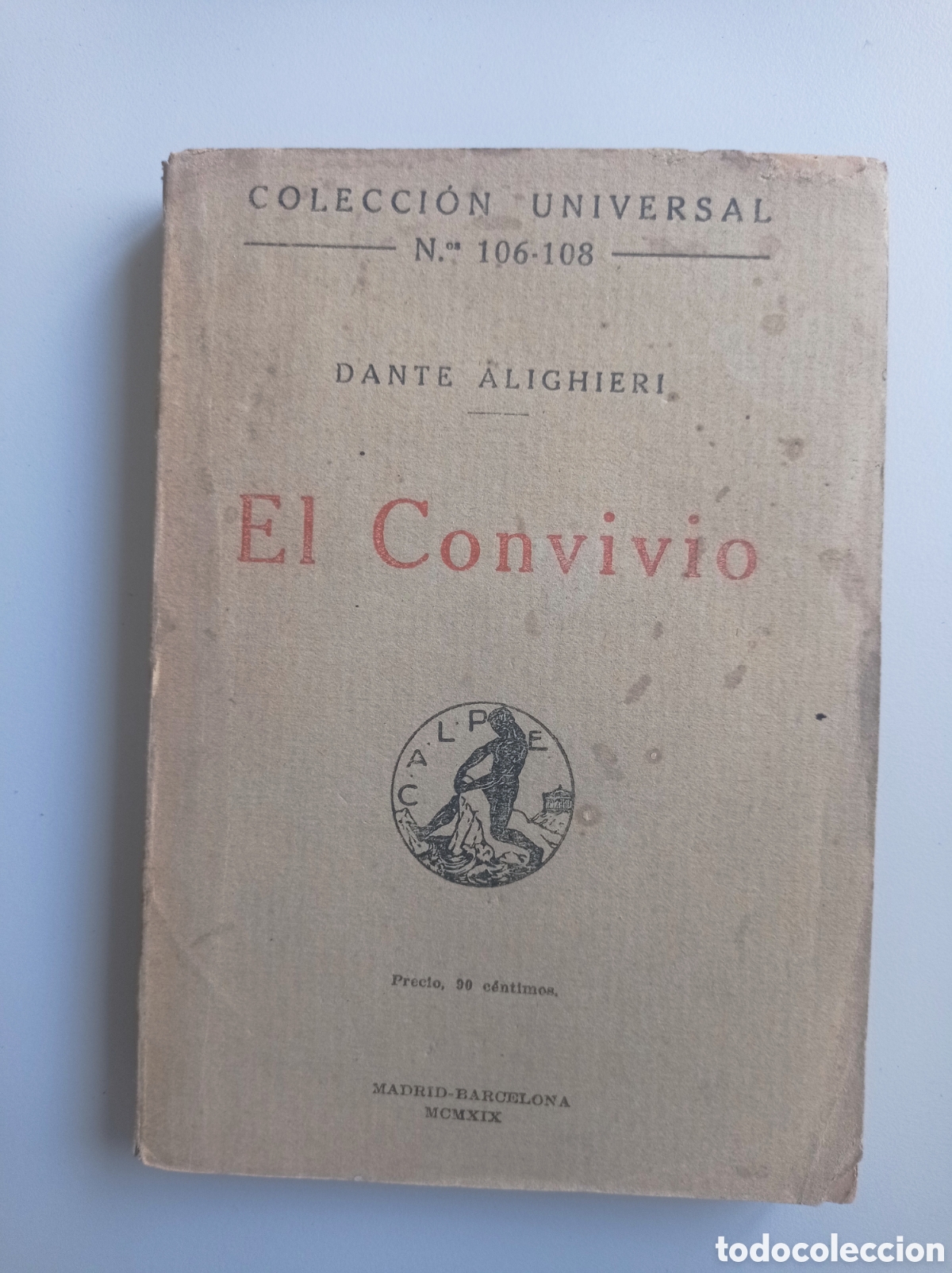 Libros antiguos: DANTE. ALIGHIERI. EL CONVIVIO. EDITORIAL CALPE. 1919