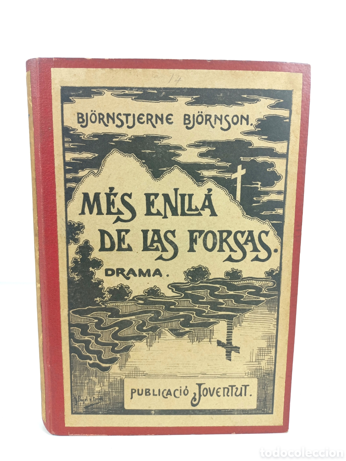 Libros antiguos: M&eacute;s enll&aacute; de las forsas. Bjornson. Publicaci&oacute; Joventut, 1904. Catal&aacute;n.