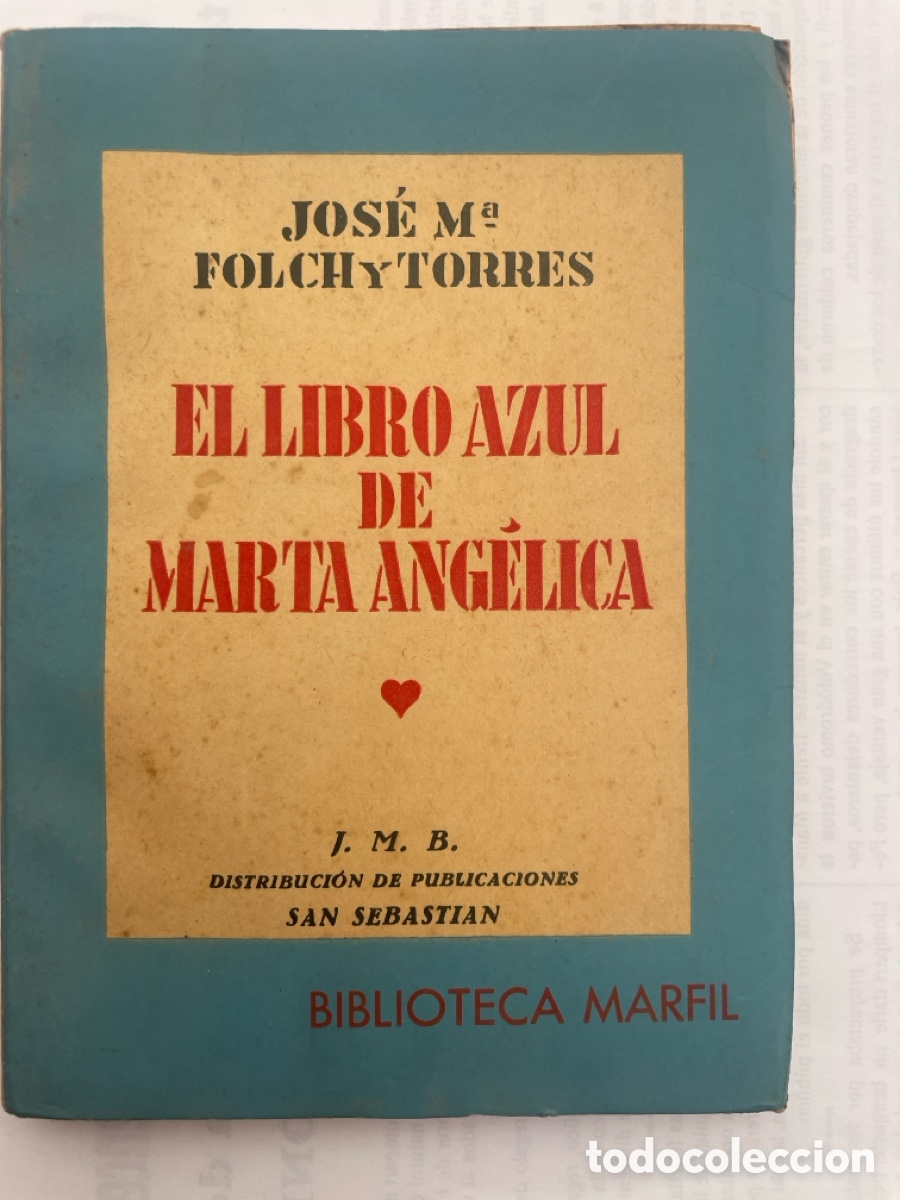 Libros antiguos: El libro azul de la Marta Ang&eacute;lica. Jos&eacute; Mar&iacute;a Folk y Torres. J. M. B. Distribuci&oacute;n.