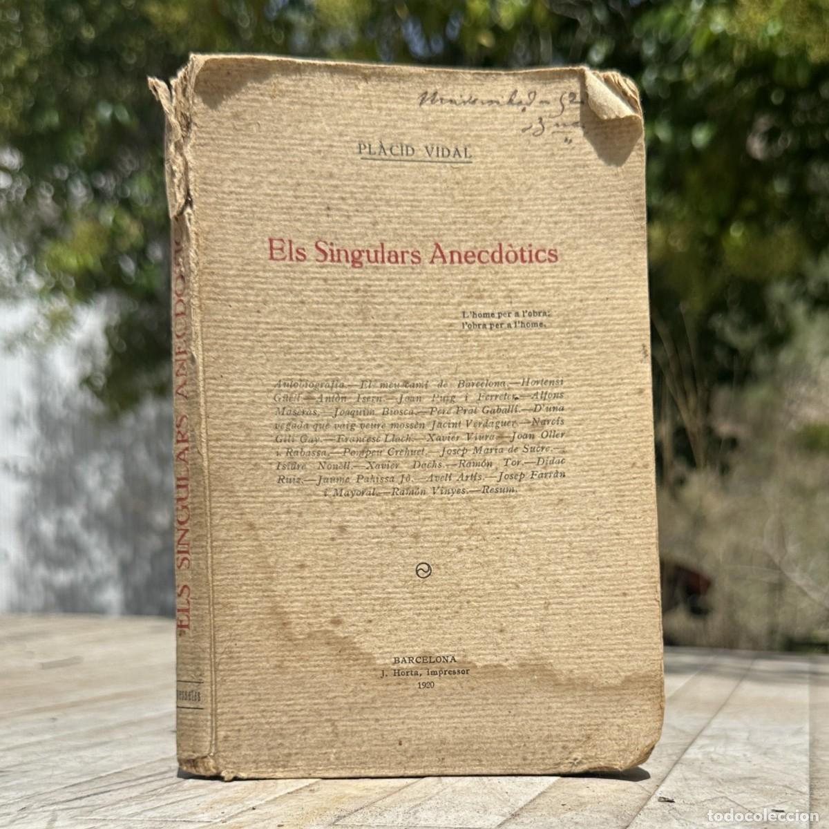 Libros antiguos: PL&Agrave;CID VIDAL - ELS SINGULARS ANECD&Ograve;TICS - DEDICATORIA AUTOGRAFA DE L'AUTOR - 1925