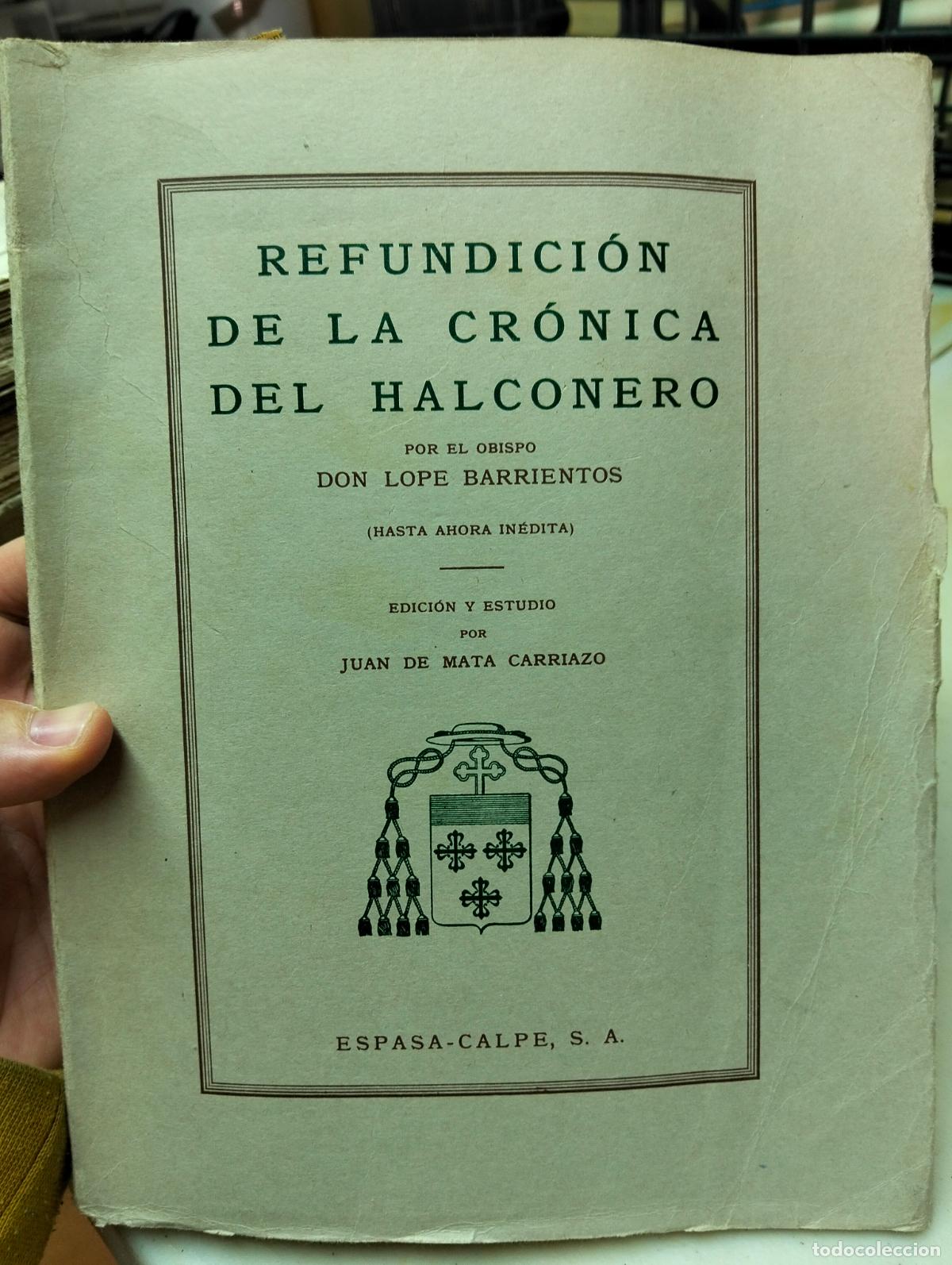 Libros antiguos: Literatura Medieval. Refundicion Cronica del Halconero, Lope Barrientos, Espasa,1946 VISITA CATALOGO