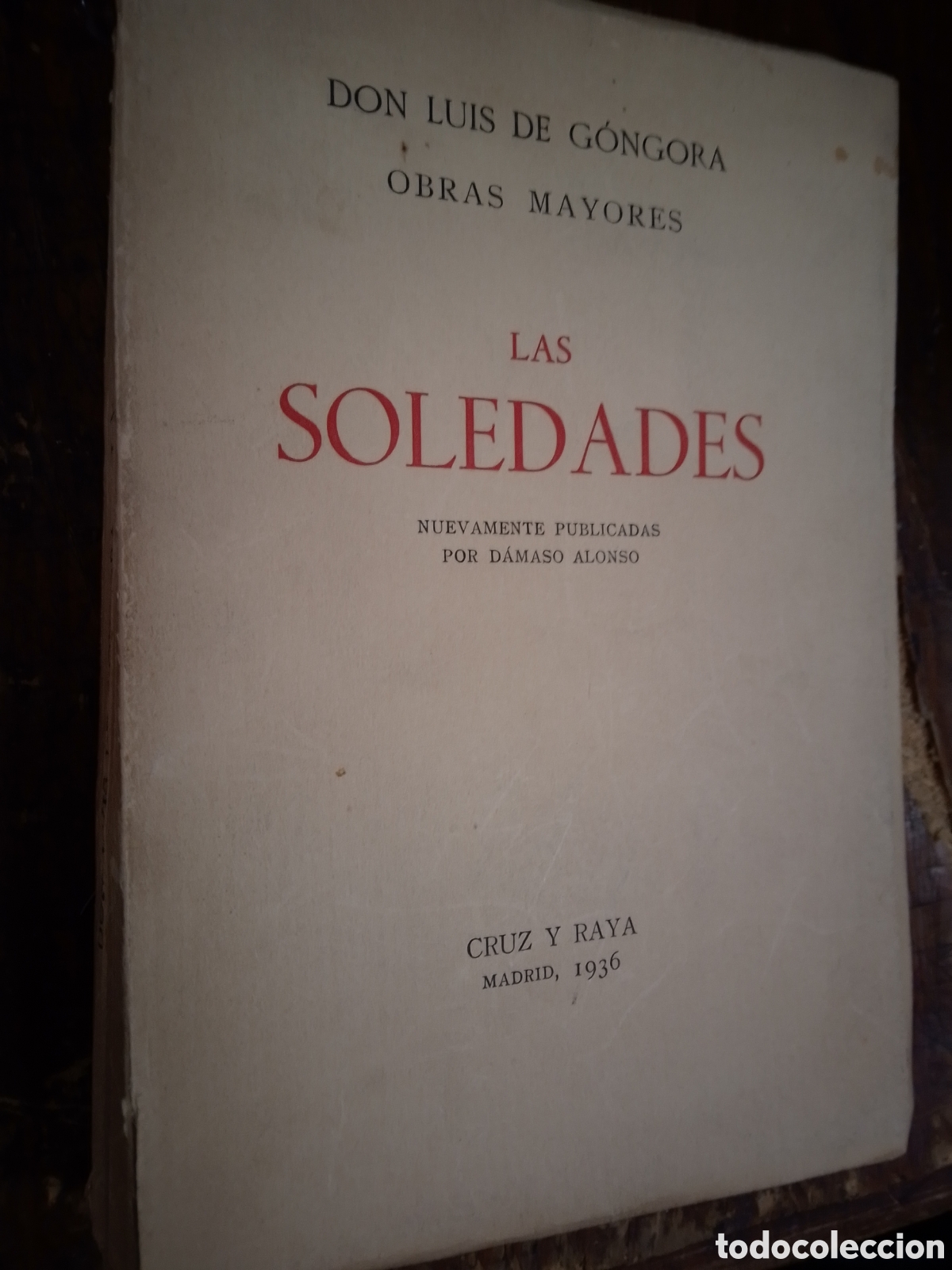 Libros antiguos: LAS SOLEDADES. DON LUIS DE GONGORA. CRUZ Y RAYA. MADRID. 1936