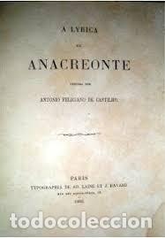 Antiquarische B&uuml;cher: A Lyrica de Anacreonte. Antonio Feliciano de Castilho - Typ. Ad. Laine et J. Havard, 1866
