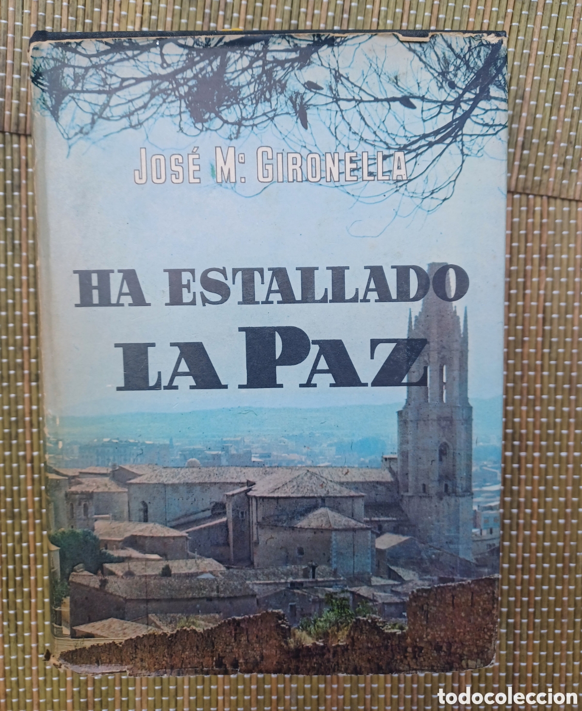 Libros antiguos: Ha estallado la paz: Gironella, Jos&eacute; Mar&iacute;a.
