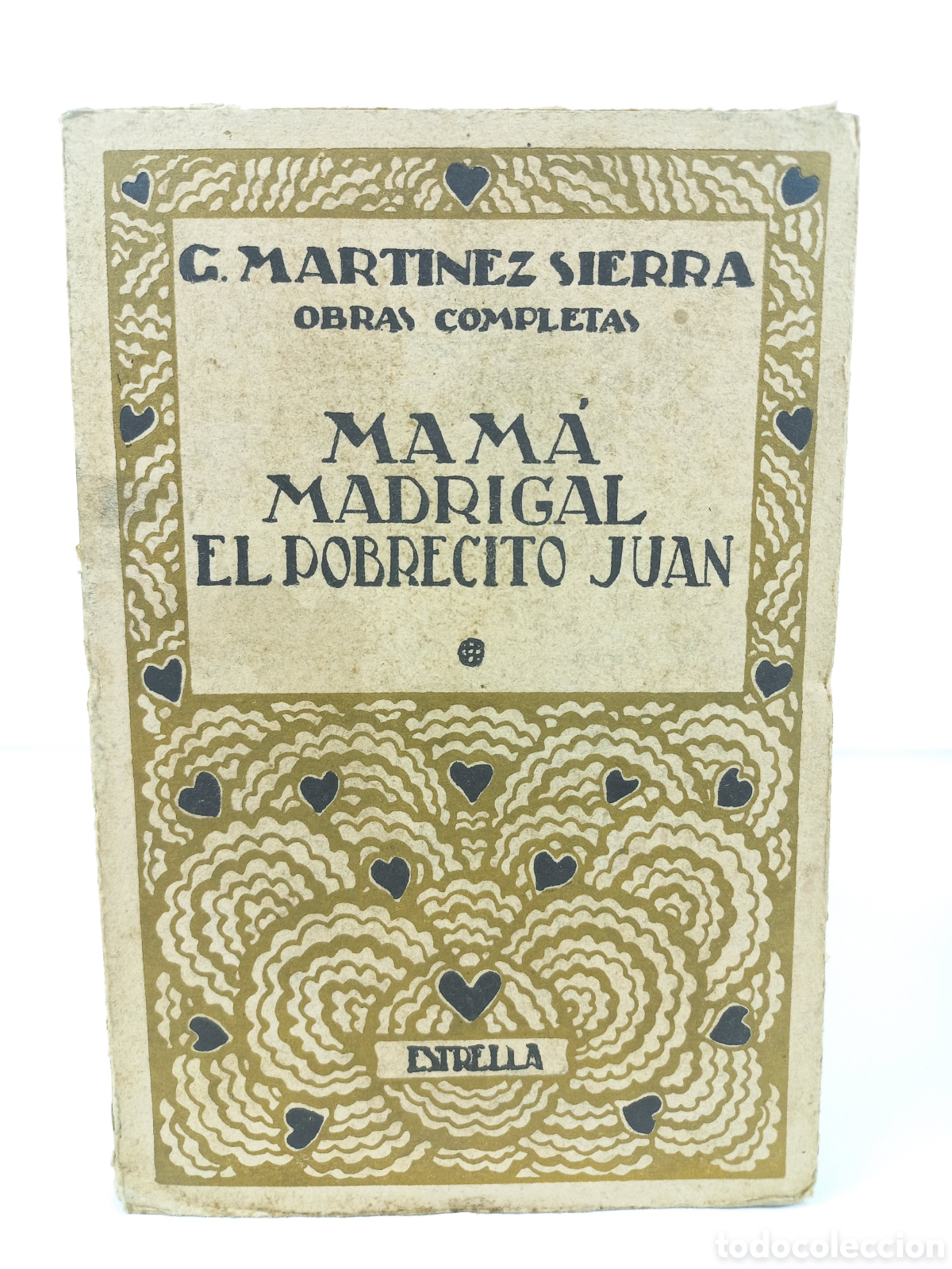 Libros antiguos: Mam&aacute;. Madrigal. El pobrecito Juan. Gregorio Mart&iacute;nez Sierra. Calleja, Estrella, 1920.