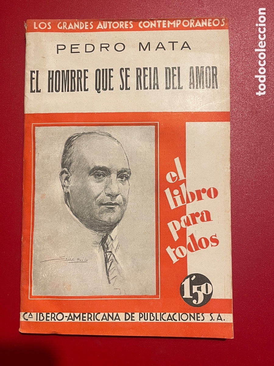 Libros antiguos: Pedro Mata. El hombre que se re&iacute;a del amor. El libro para todos. A&ntilde;o 1929.