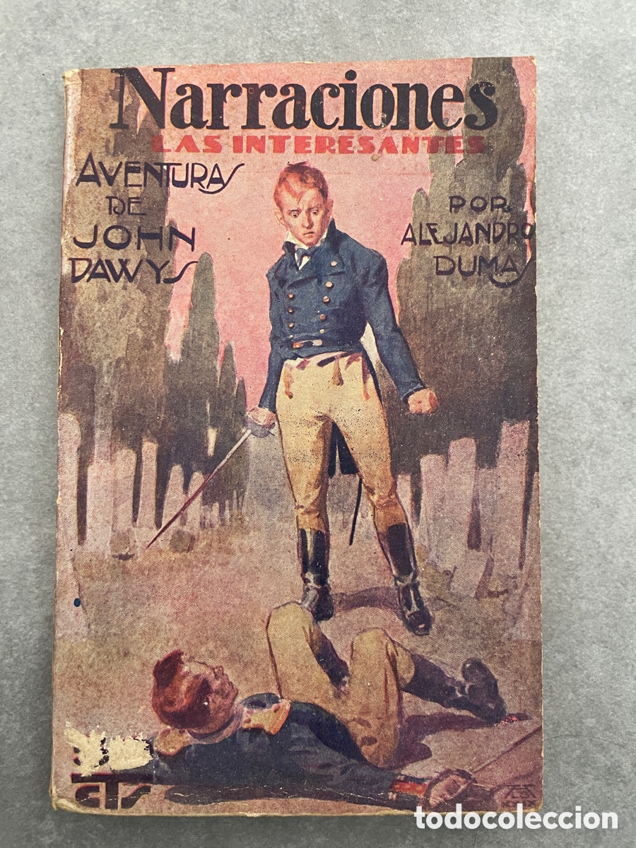 Libros antiguos: A&ntilde;o 1929. Aventuras de John Dawys. Alejandro Dumas. Narraciones.