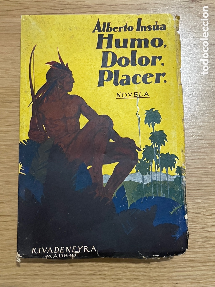 Libros antiguos: Alberto Ins&uacute;a. Humo, dolor, placer. A&ntilde;o 1928. Rivadeneyra.