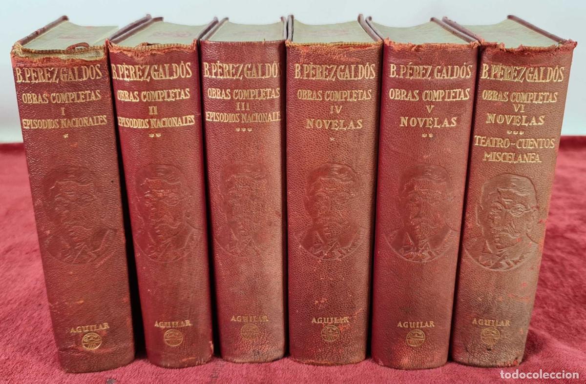 Libros antiguos: OBRAS COMPLETAS DE BENITO PEREZ GALDOS. EDIT AGUILAR. 6 VOL. 1951/1958.