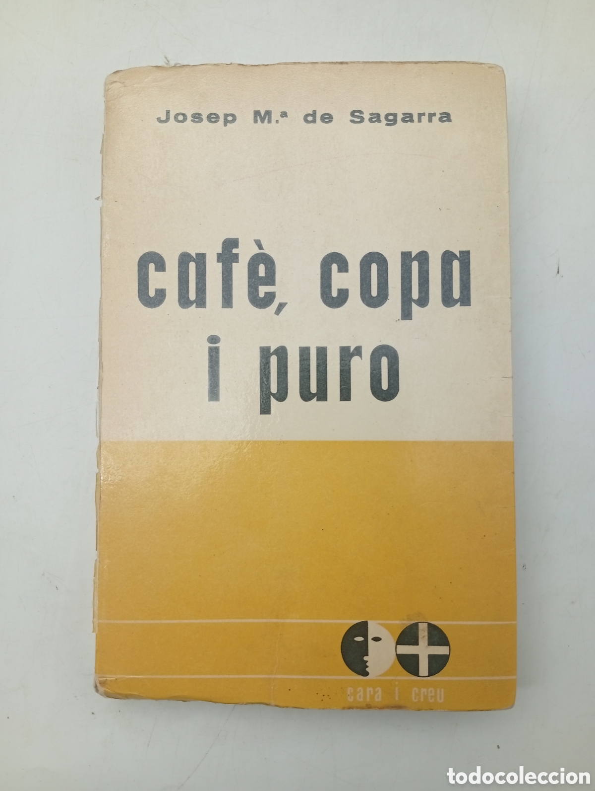 Livres anciens: 1 edici&oacute; Caf&eacute; copa i puro per Josep Maria Sagarra 1965