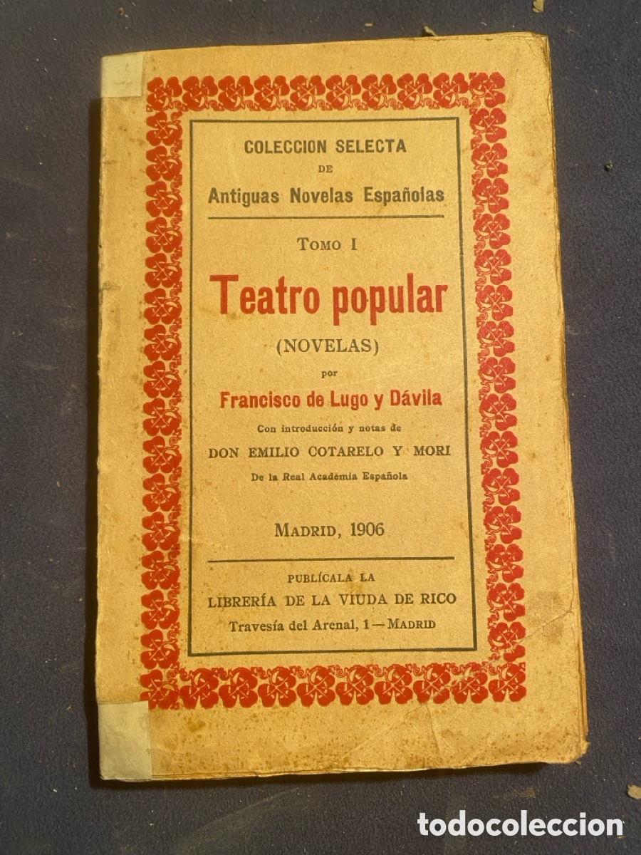 Libros antiguos: FRANCISCO DE LUGO Y D&Aacute;VILA : - TEATRO POPULAR (NOVELAS) - (1906)