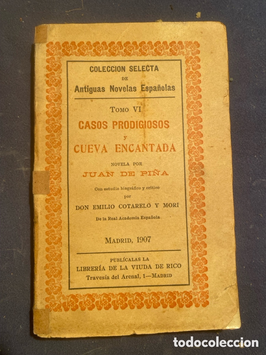 Libros antiguos: JUAN DE PI&Ntilde;A: - CASOS PRODIGIOSOS Y CUEVA ENCANTADA - (1907)