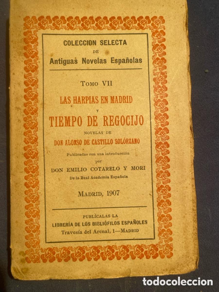 Libros antiguos: ALONSO DE CASTILLO SOLORZANO: - LAS HARPIAS EN MADRID Y TIEMPO DE REGOCIJO - (1907)