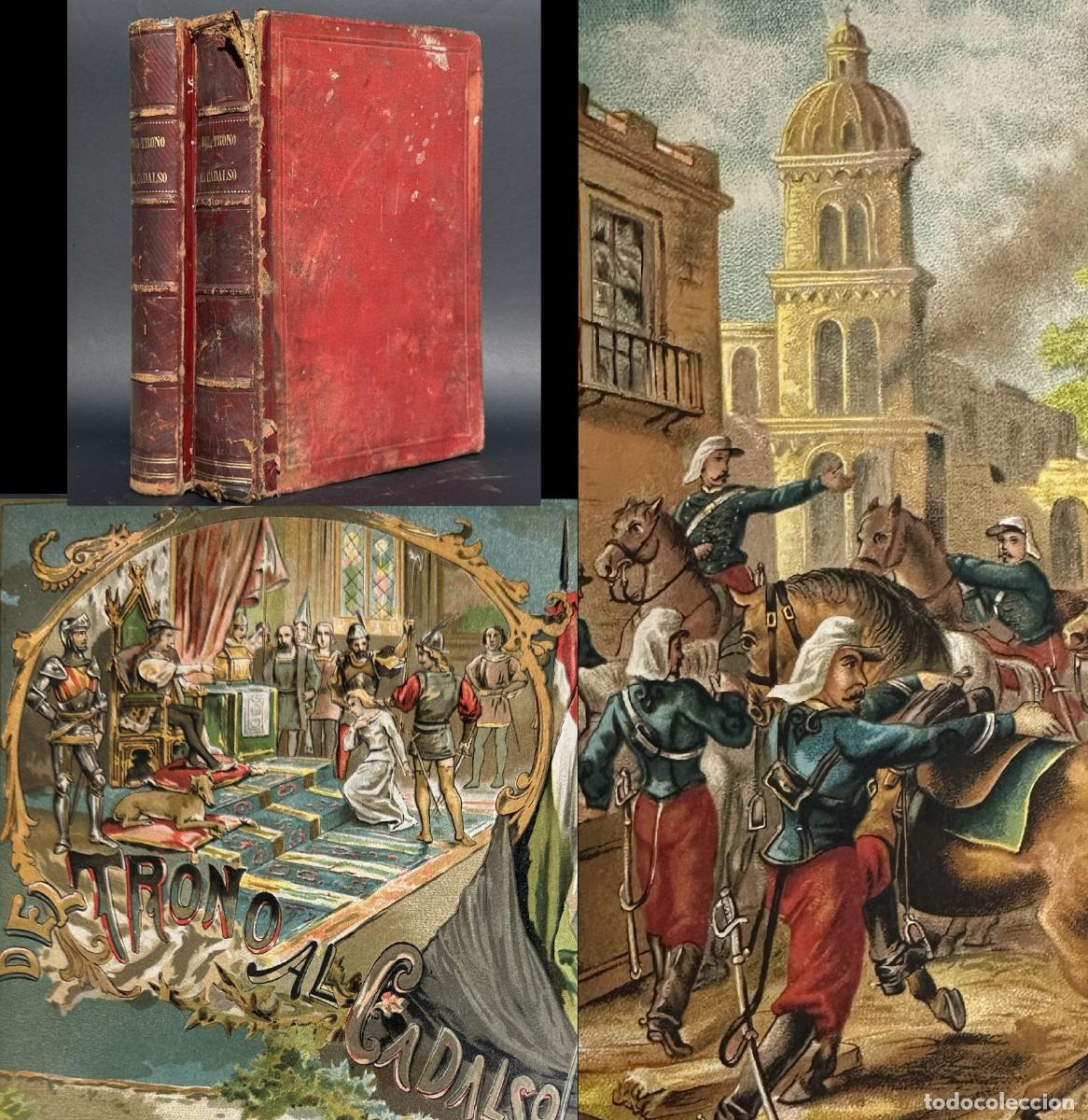 Antiquarische B&uuml;cher: A&Ntilde;O 1885 - DEL TRONO AL CADALSO - CROMOLITOGRAF&Iacute;AS - ILUSTRACIONES - EDUARDO BLASCO