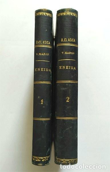 Libros antiguos: Eneida. Publio Virgilio Maron. Biblioteca Cl&aacute;sica. Obra completa en 2 tomos. A&ntilde;o 1890