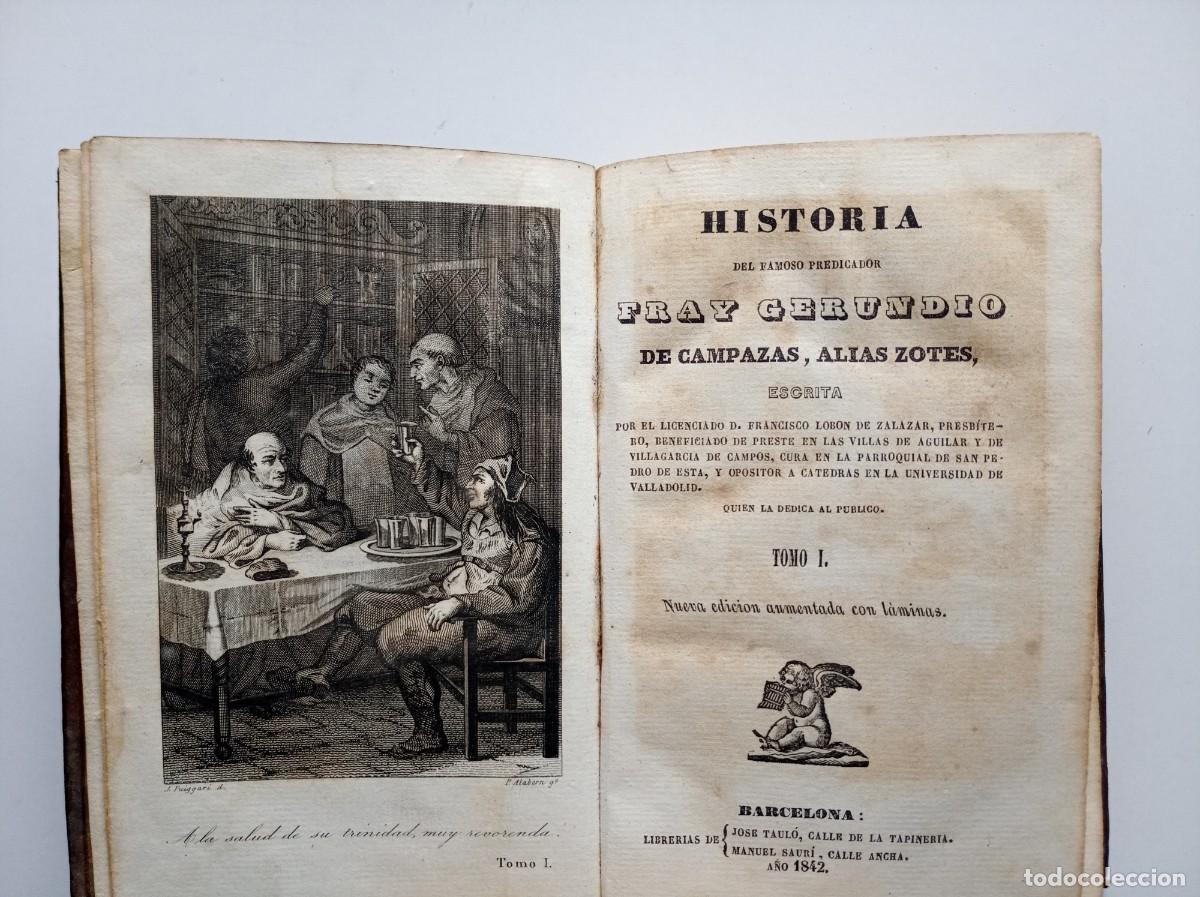 Old books: HISTORIA DEL FAMOSO PREDICADOR FRAY GERUNDIO DE CAMPAZAS, ALIAS ZOTES. 1842. 2 TOMOS EN UN VOLUMEN
