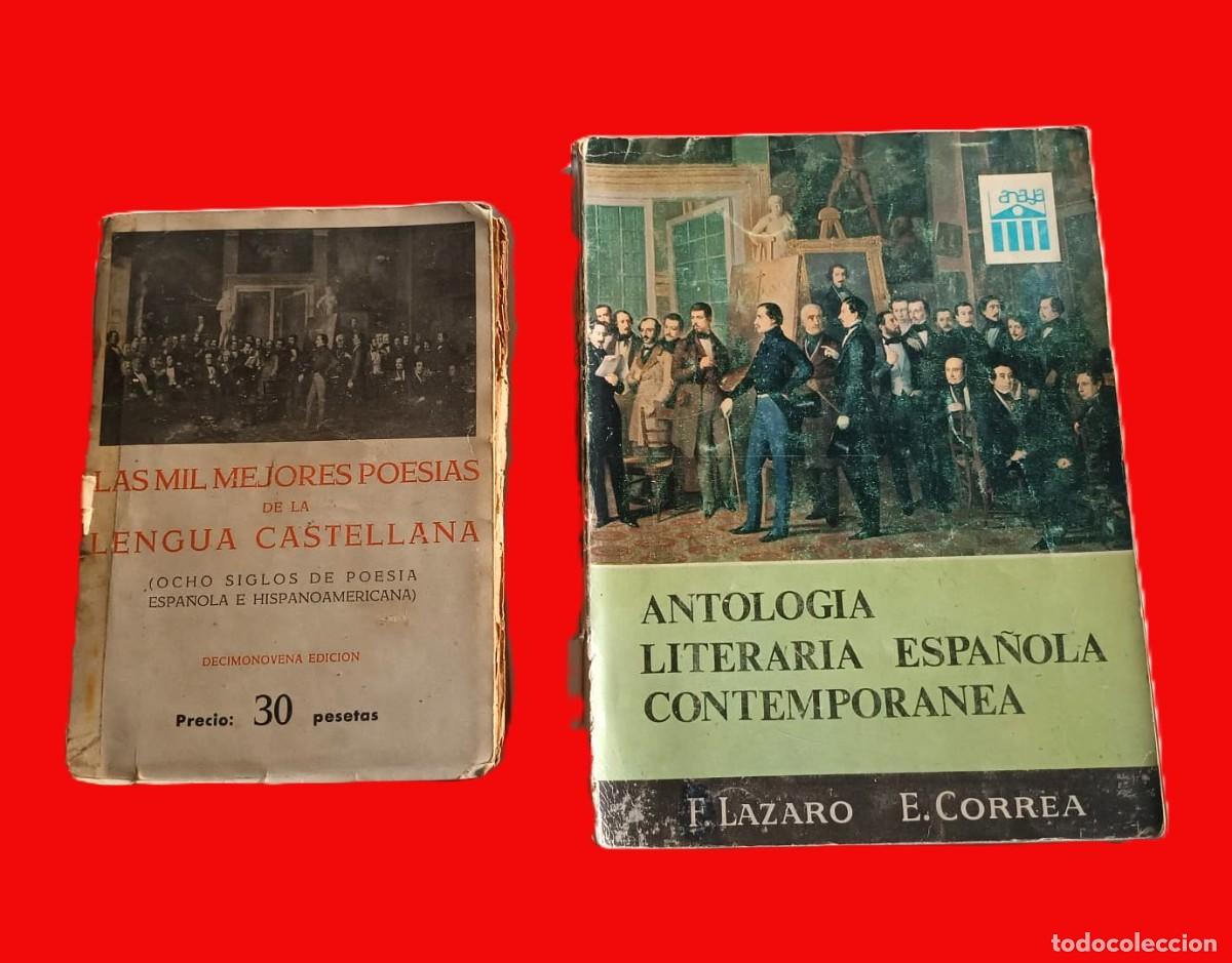 Libros antiguos: 2 libros: Las mil mejores poes&iacute;as de la lengua castellana y Antolog&iacute;a literaria espa&ntilde;ola