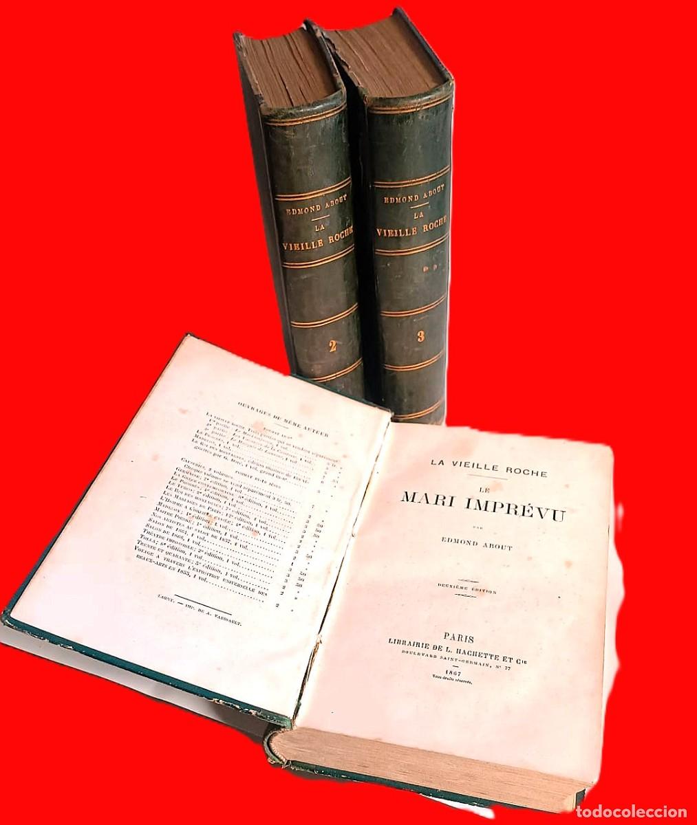 Libros antiguos: A&ntilde;o 1866-67. Trilog&iacute;a completa de La Vieille Roche, la obra del escritor franc&eacute;s Edmond About,