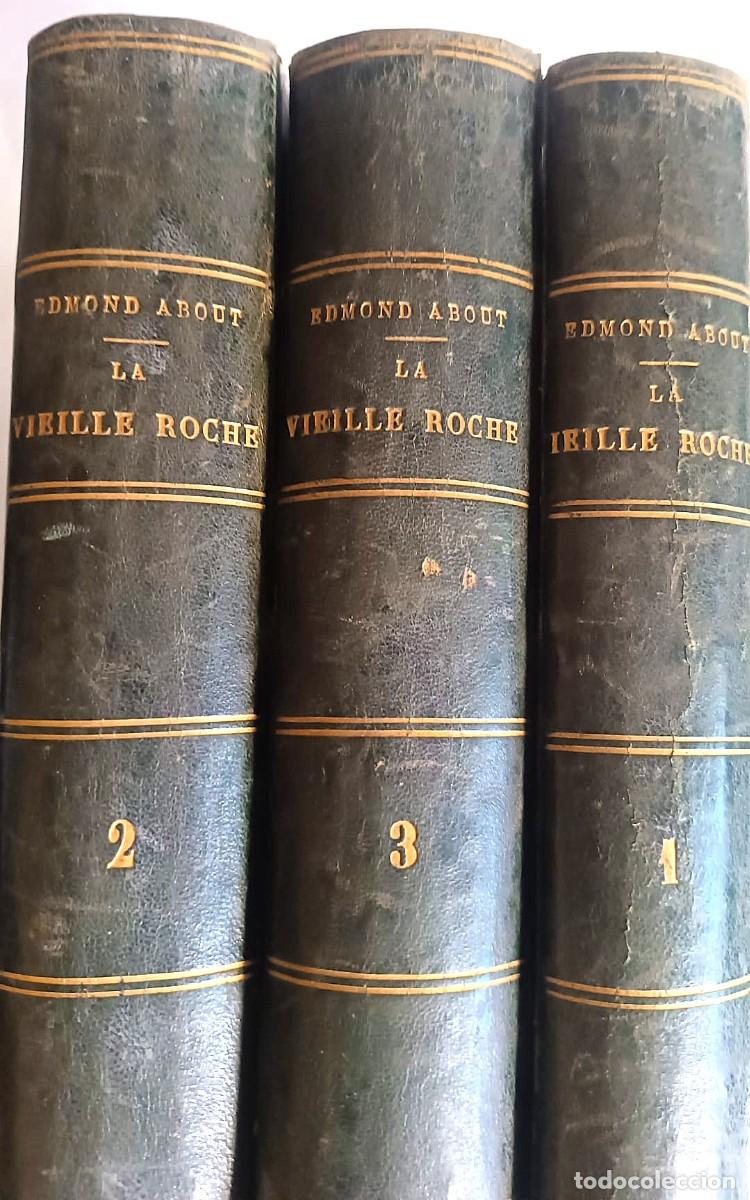 Libros antiguos: A&ntilde;o 1866-67. Trilog&iacute;a completa de La Vieille Roche, la obra del escritor franc&eacute;s Edmond About,