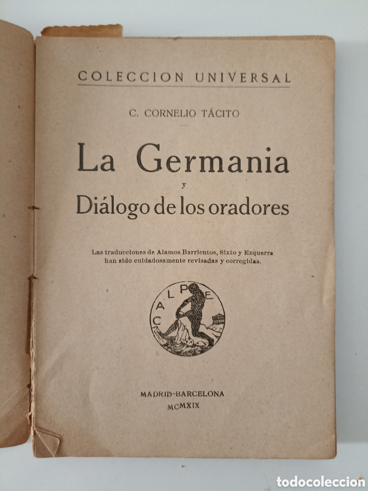 Libros antiguos: C. Cornelio T&aacute;cito - La german&iacute;a y di&aacute;logo de los oradores (Calpe, 1919)