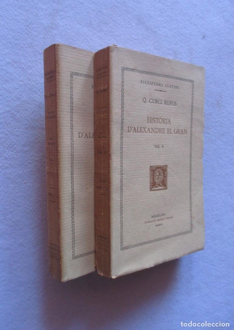 Libros antiguos: HISTORIA D'ALEXANDRE EL GRAN, 2 TOMOS - Q. CURCI RUFUS - FUNDACIO BERNAT METGE