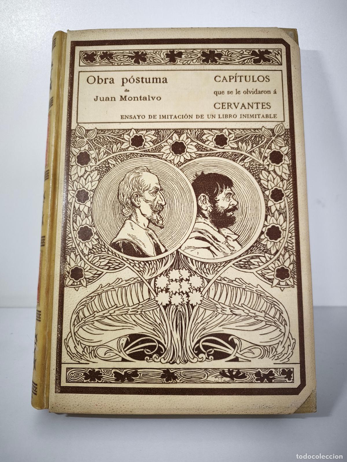 Libros antiguos: Juan Montalvo &ndash; Cap&iacute;tulos que se le olvidaron a Cervantes &ndash; El Quijote &ndash; Edici&oacute;n antigua