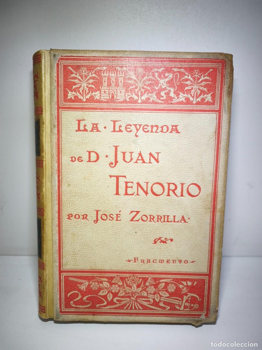 Libros antiguos: Jos&eacute; Zorrilla &ndash; La leyenda de Don Juan Tenorio